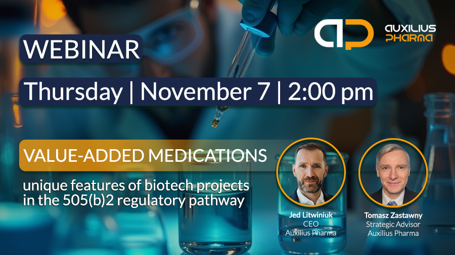 SI Webinar: Value-Added Medications, Unique Features of Auxilius Pharma's 505(b)(2) Projects [PL]